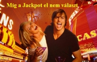 Mg a Jackpot el nem vlaszt >>> www.port.hu